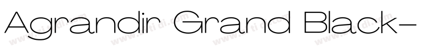 Agrandir Grand Black字体转换 Agrandir Grand Black字体转换